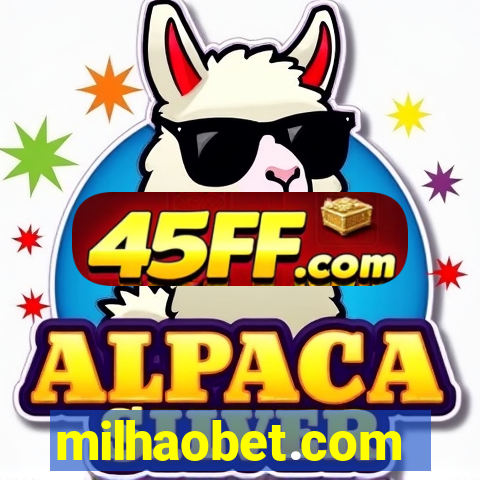 milhaobet.com