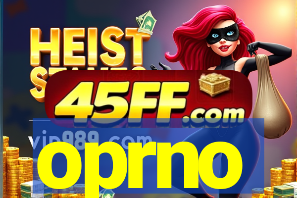 oprno