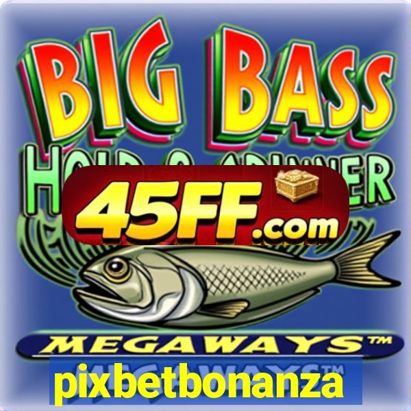 pixbetbonanza