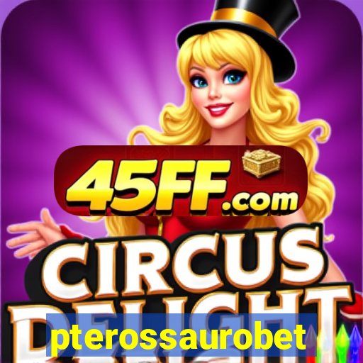 pterossaurobet