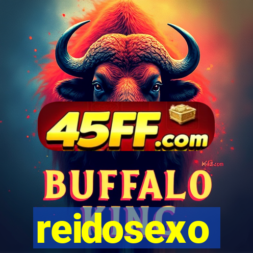 reidosexo