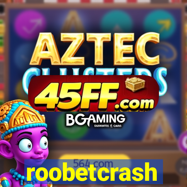roobetcrash
