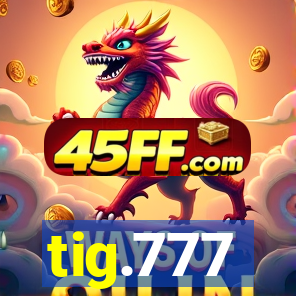 tig.777