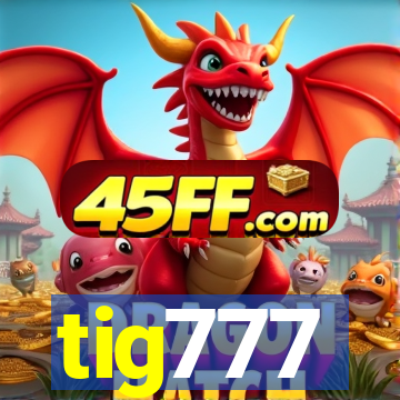 tig777