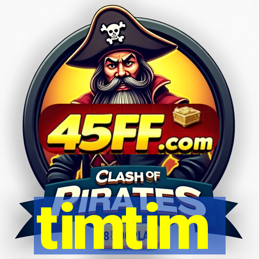 timtim