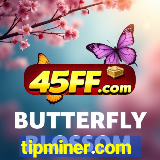 tipminer.com