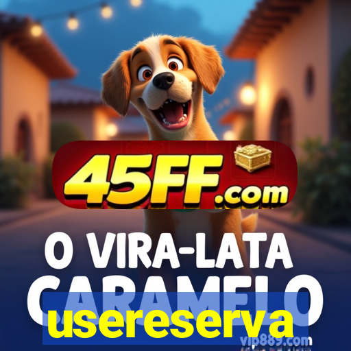 usereserva