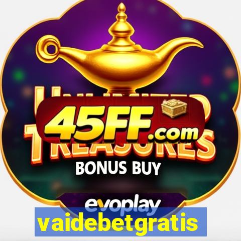 vaidebetgratis