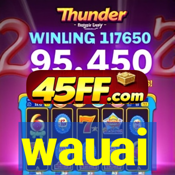 wauai