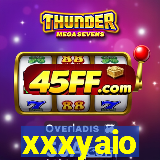 xxxyaio