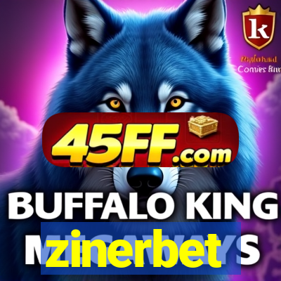 zinerbet