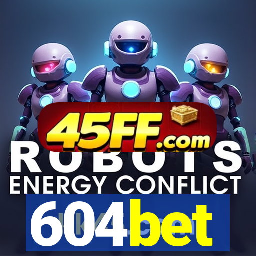 604bet