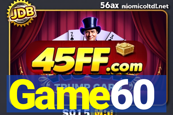Game60