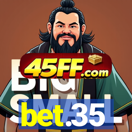 bet.35
