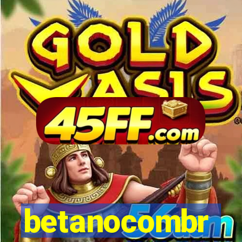 betanocombr