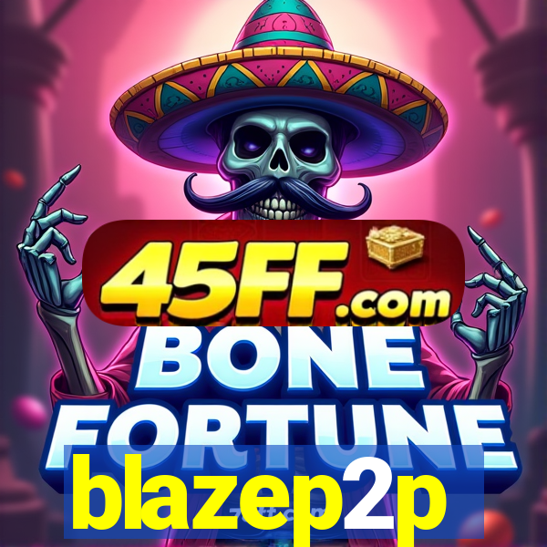 blazep2p