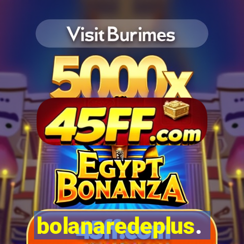 bolanaredeplus.vip