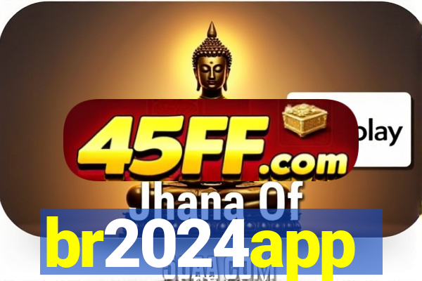 br2024app
