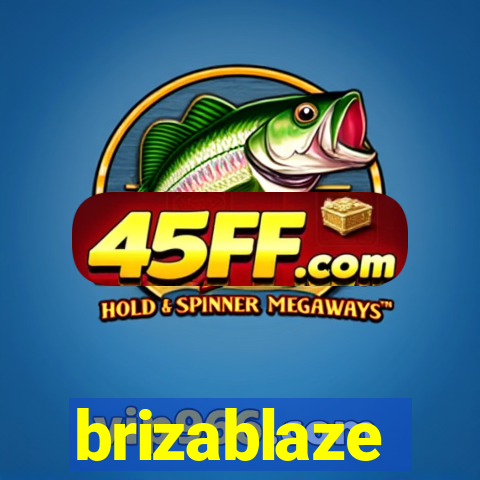 brizablaze