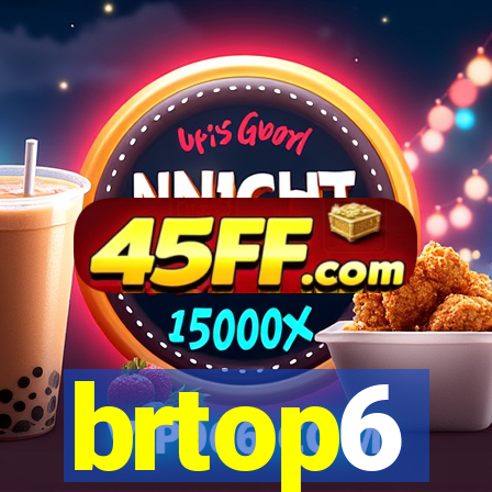 brtop6