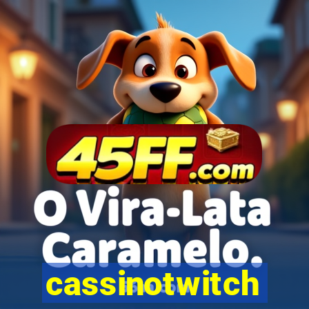 cassinotwitch