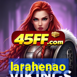 larahenao