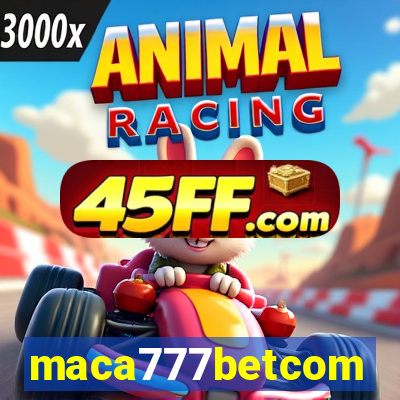 maca777betcom
