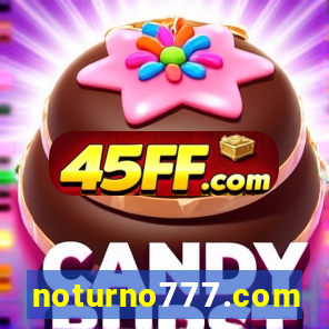 noturno777.com