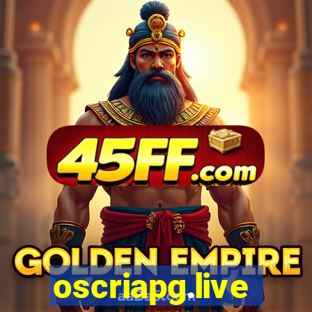 oscriapg.live