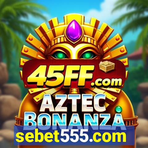 sebet555.com