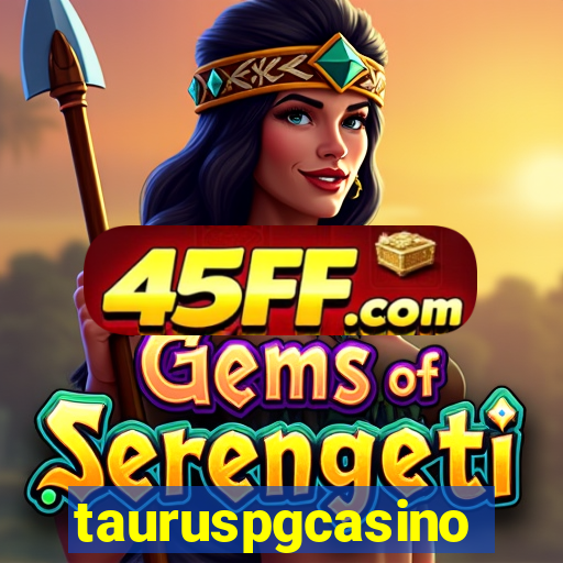 tauruspgcasino