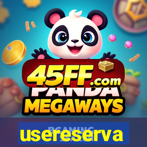 usereserva