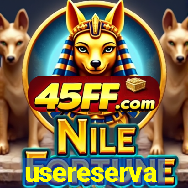 usereserva