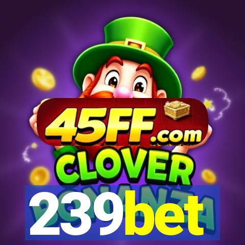 239bet